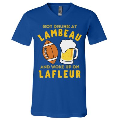 Got Drunk At Lambeau And Woke Up On Lafleur Fans V-Neck T-Shirt