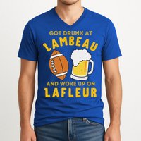 Got Drunk At Lambeau And Woke Up On Lafleur Fans V-Neck T-Shirt