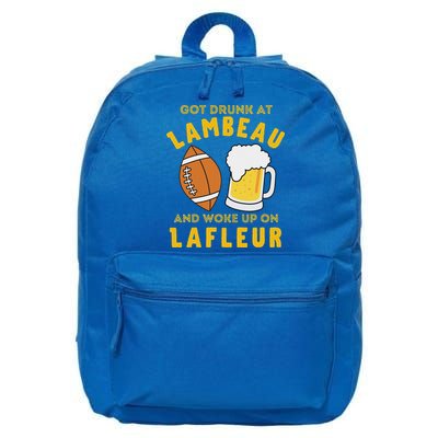 Got Drunk At Lambeau And Woke Up On Lafleur Fans 16 in Basic Backpack