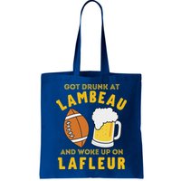 Got Drunk At Lambeau And Woke Up On Lafleur Fans Bag