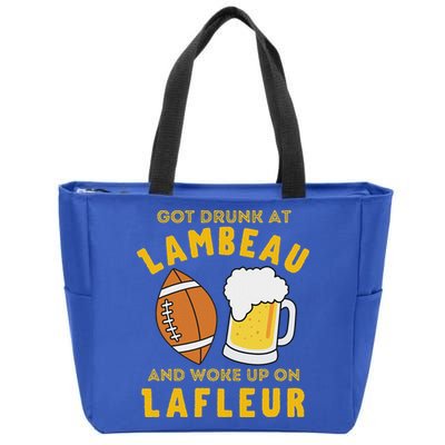 Got Drunk At Lambeau And Woke Up On Lafleur Fans Zip Tote Bag