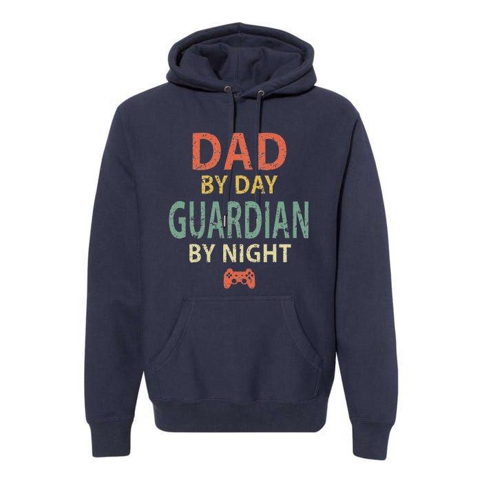 Game Dad By Day Guardian By Night Gaming Premium Hoodie