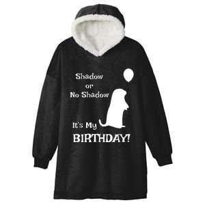 Groundhog Day Birthday Shirts Perfect February 2nd Gift Hooded Wearable Blanket