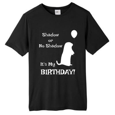 Groundhog Day Birthday Shirts Perfect February 2nd Gift Tall Fusion ChromaSoft Performance T-Shirt