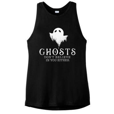 Ghosts DonT Believe In You Either Paranormal Investigator Ladies PosiCharge Tri-Blend Wicking Tank