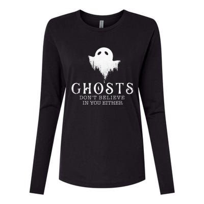 Ghosts DonT Believe In You Either Paranormal Investigator Womens Cotton Relaxed Long Sleeve T-Shirt