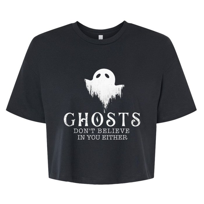 Ghosts DonT Believe In You Either Paranormal Investigator Bella+Canvas Jersey Crop Tee