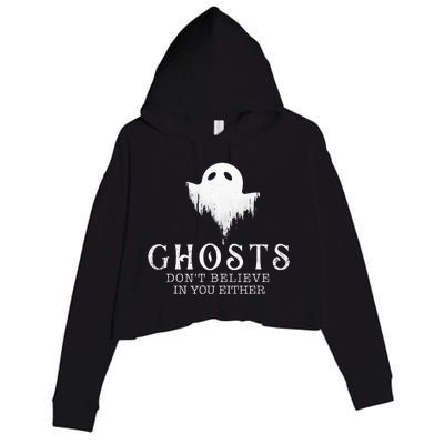 Ghosts DonT Believe In You Either Paranormal Investigator Crop Fleece Hoodie