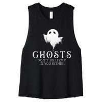 Ghosts DonT Believe In You Either Paranormal Investigator Women's Racerback Cropped Tank