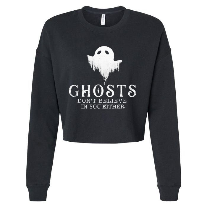 Ghosts DonT Believe In You Either Paranormal Investigator Cropped Pullover Crew