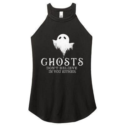 Ghosts DonT Believe In You Either Paranormal Investigator Women's Perfect Tri Rocker Tank