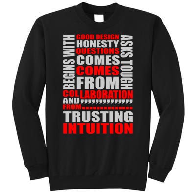 Good Design Begins With Honesty Asks Tough Questions Comes From Collaboration Tall Sweatshirt