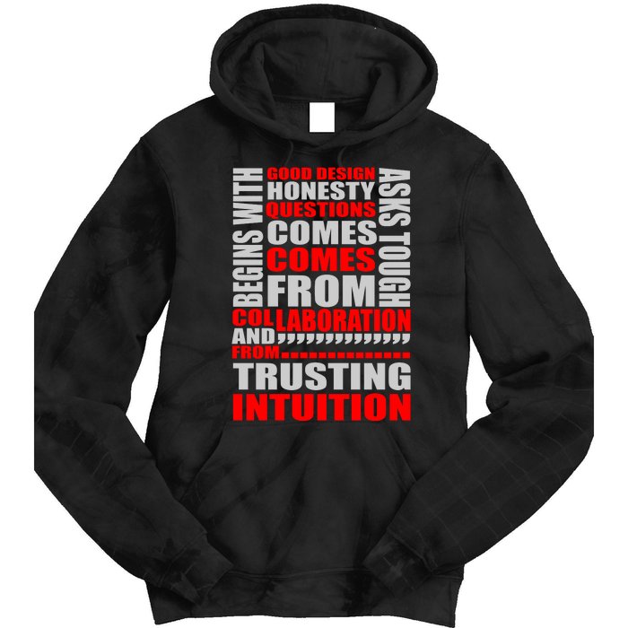 Good Design Begins With Honesty Asks Tough Questions Comes From Collaboration Tie Dye Hoodie