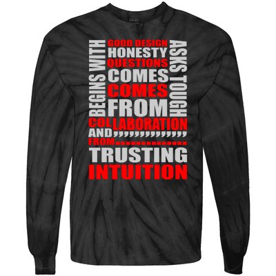 Good Design Begins With Honesty Asks Tough Questions Comes From Collaboration Tie-Dye Long Sleeve Shirt