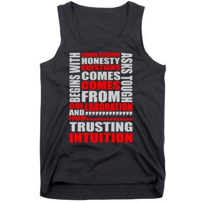 Good Design Begins With Honesty Asks Tough Questions Comes From Collaboration Tank Top