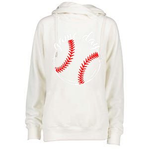 Game Day Baseball Softball Life For Mom Dad Son Daughter Gift Womens Funnel Neck Pullover Hood