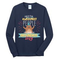 Groundhog Day Birthday 2021 Groundhog Lovers Gifts Tall Long Sleeve T-Shirt