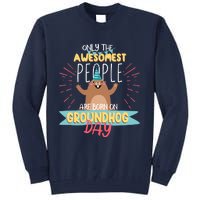 Groundhog Day Birthday 2021 Groundhog Lovers Gifts Tall Sweatshirt