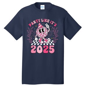 Groovy Disco Ball Party Like ItS 2025 Happy New Year 2025 Tall T-Shirt