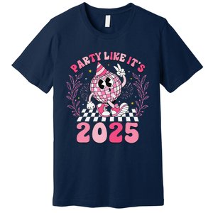 Groovy Disco Ball Party Like ItS 2025 Happy New Year 2025 Premium T-Shirt