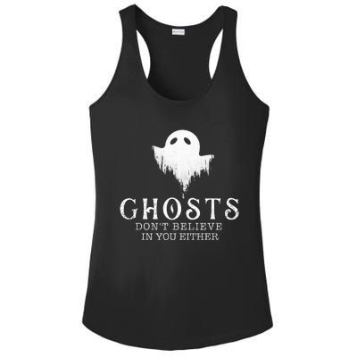 Ghosts Don't Believe In You Either Paranormal Investigator Ladies PosiCharge Competitor Racerback Tank