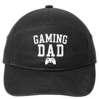 Gaming Dad Classic Bold Font FatherS Day Daddy 7-Panel Snapback Hat