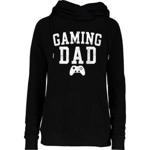 Gaming Dad Classic Bold Font FatherS Day Daddy Womens Funnel Neck Pullover Hood