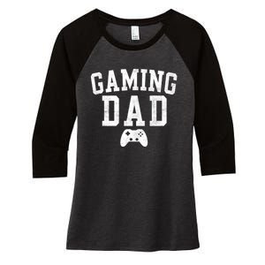 Gaming Dad Classic Bold Font FatherS Day Daddy Women's Tri-Blend 3/4-Sleeve Raglan Shirt