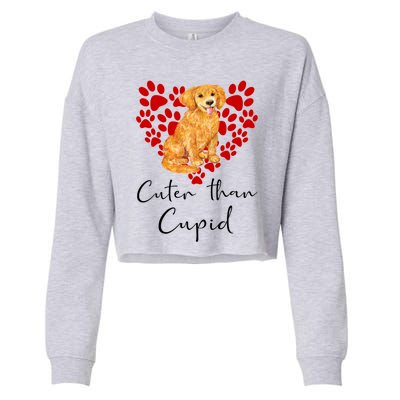 Goldie Dog Cuter Than Cupid Golden Retriever Valentines Day Cute Gift Cropped Pullover Crew