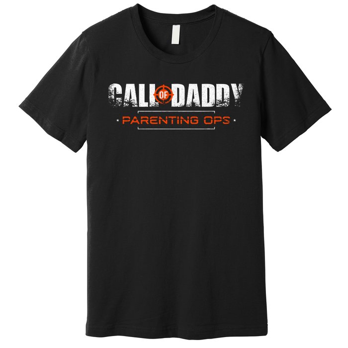 Gamer Dad Call Of Daddy Parenting Ops Funny FatherS Day Premium T-Shirt