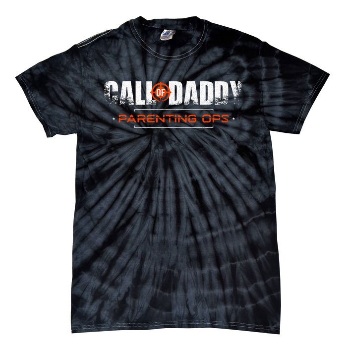 Gamer Dad Call Of Daddy Parenting Ops Funny FatherS Day Tie-Dye T-Shirt