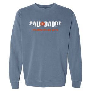 Gamer Dad Call Of Daddy Parenting Ops Funny FatherS Day Garment-Dyed Sweatshirt