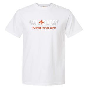 Gamer Dad Call Of Daddy Parenting Ops Funny FatherS Day Garment-Dyed Heavyweight T-Shirt