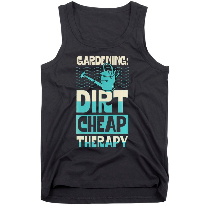 Gardening Dirty Cheap Therapy Funny Cute Earth Day Plant Mom Tank Top