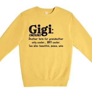 Gigi Definition Cute Gift Gigi Gift Grandma Birthday Tee Cute Gift Premium Crewneck Sweatshirt