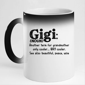 Gigi Definition Cute Gift Gigi Gift Grandma Birthday Tee Cute Gift 11oz Black Color Changing Mug