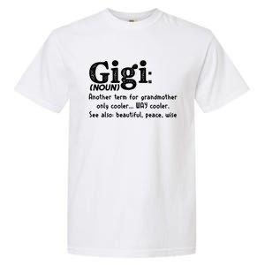 Gigi Definition Cute Gift Gigi Gift Grandma Birthday Tee Cute Gift Garment-Dyed Heavyweight T-Shirt