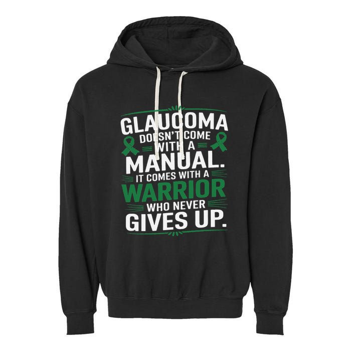 Glaucoma DoesnT Come With A Manual It Comes With A Warrior Garment-Dyed Fleece Hoodie