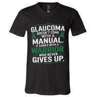 Glaucoma DoesnT Come With A Manual It Comes With A Warrior V-Neck T-Shirt