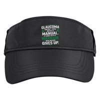 Glaucoma DoesnT Come With A Manual It Comes With A Warrior Adult Drive Performance Visor