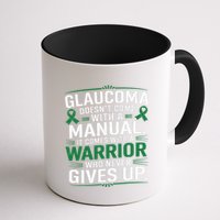 Glaucoma DoesnT Come With A Manual It Comes With A Warrior Mug