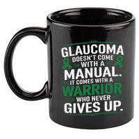 Glaucoma DoesnT Come With A Manual It Comes With A Warrior 11oz C Handle Ceramic Mug