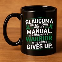 Glaucoma DoesnT Come With A Manual It Comes With A Warrior 11oz C Handle Ceramic Mug