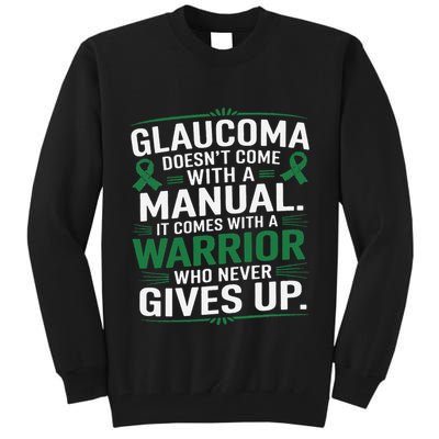 Glaucoma DoesnT Come With A Manual It Comes With A Warrior Tall Sweatshirt
