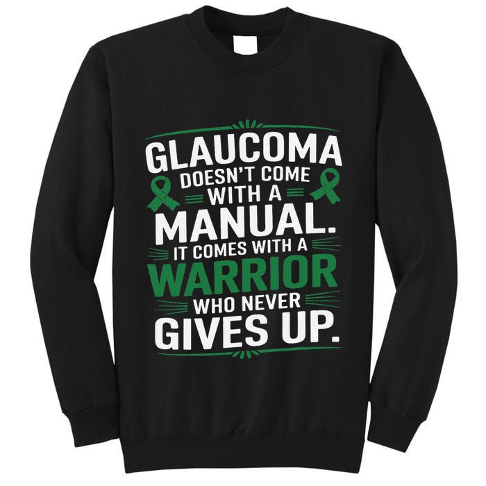 Glaucoma DoesnT Come With A Manual It Comes With A Warrior Tall Sweatshirt