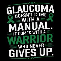 Glaucoma DoesnT Come With A Manual It Comes With A Warrior Baby Bodysuit
