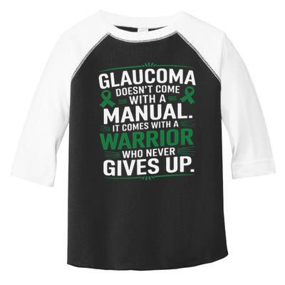Glaucoma DoesnT Come With A Manual It Comes With A Warrior Toddler Fine Jersey T-Shirt