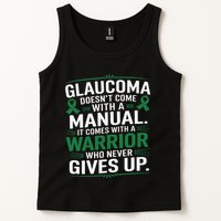 Glaucoma DoesnT Come With A Manual It Comes With A Warrior Tank Top