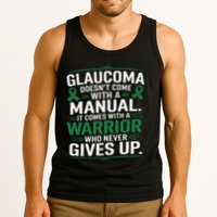 Glaucoma DoesnT Come With A Manual It Comes With A Warrior Tank Top
