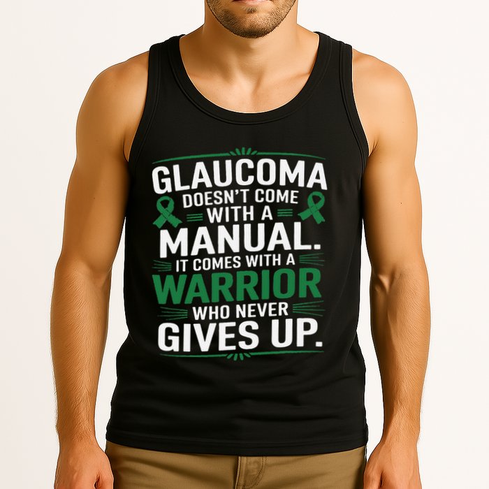 Glaucoma DoesnT Come With A Manual It Comes With A Warrior Tank Top